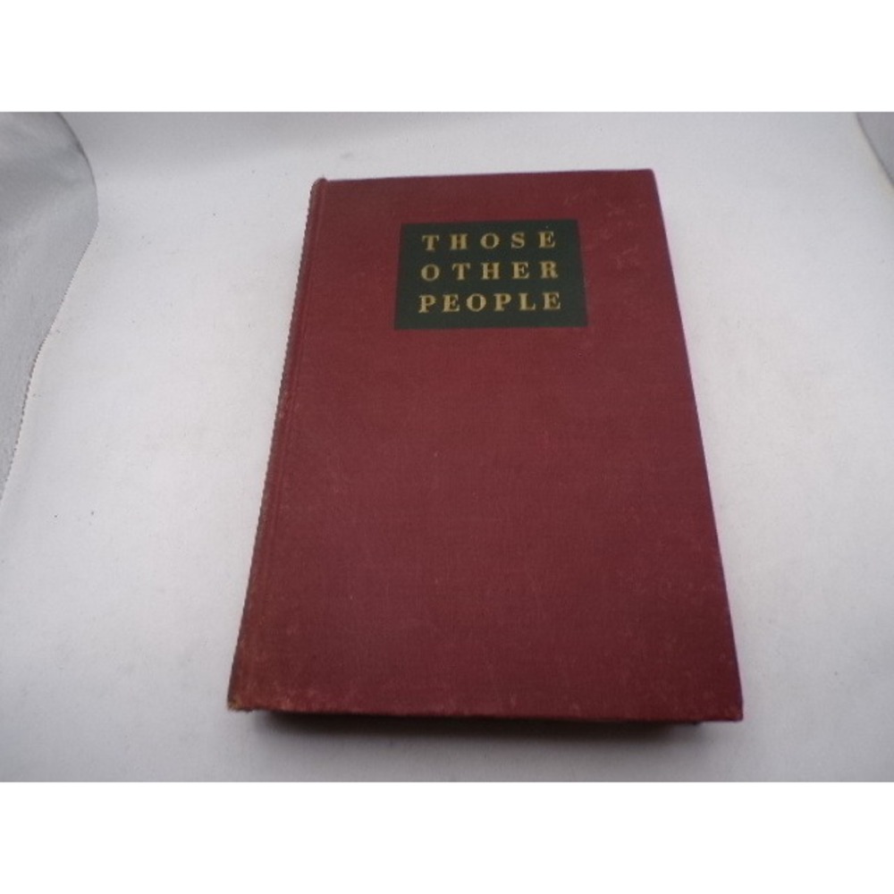 Those Other People Mary King O'Donnell 1946 First Edition Illustrated Hardcover